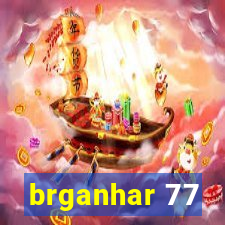 brganhar 77