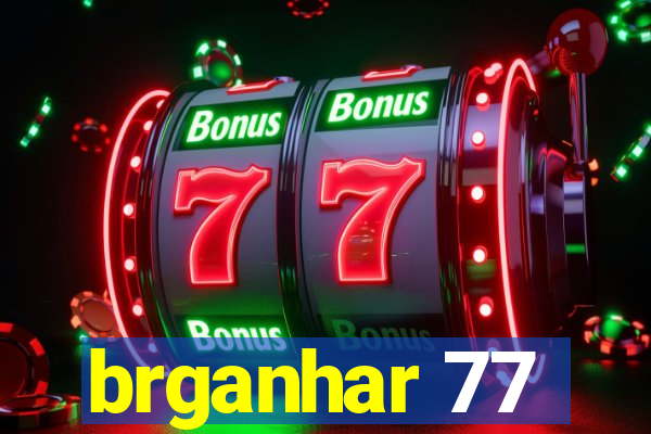 brganhar 77