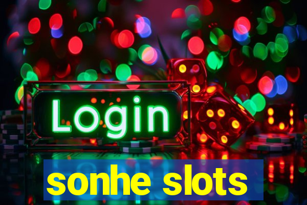 sonhe slots