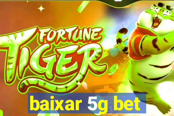 baixar 5g bet