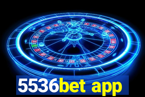 5536bet app