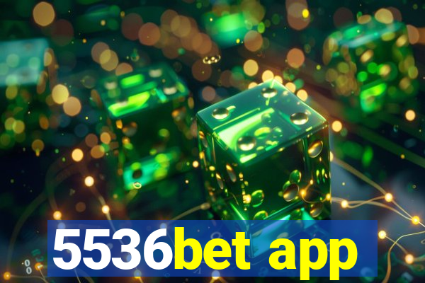 5536bet app