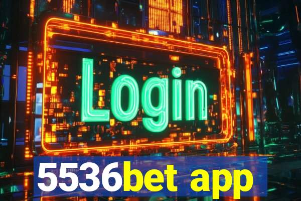 5536bet app