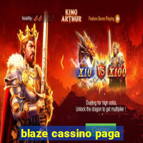 blaze cassino paga