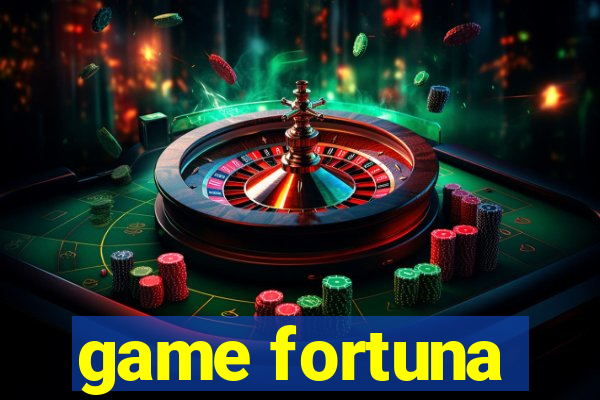 game fortuna