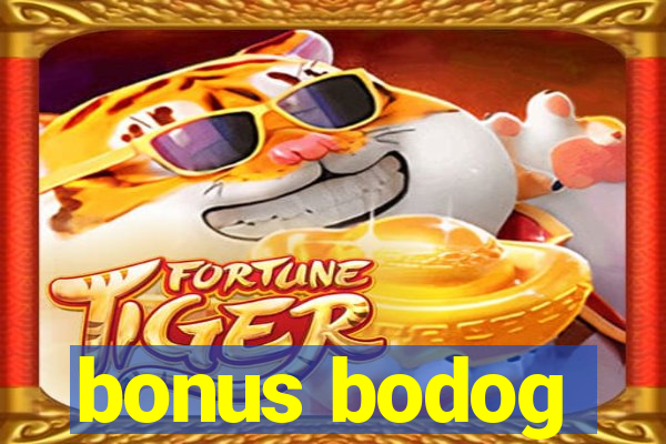 bonus bodog