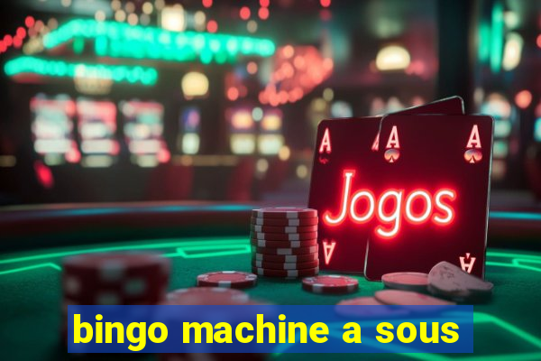 bingo machine a sous