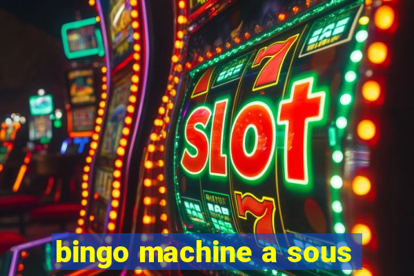 bingo machine a sous