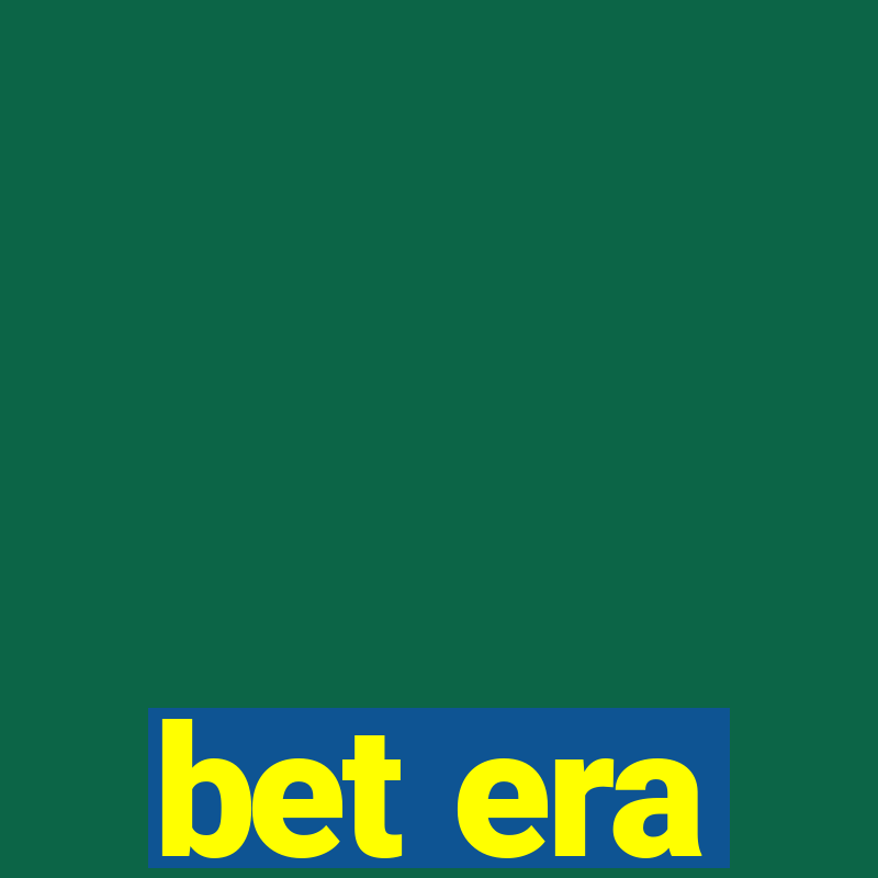 bet era