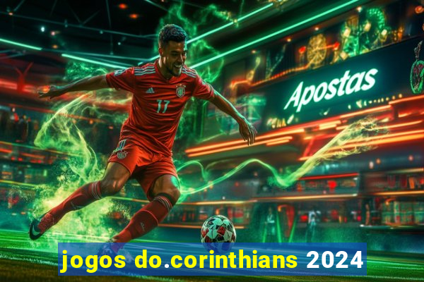 jogos do.corinthians 2024