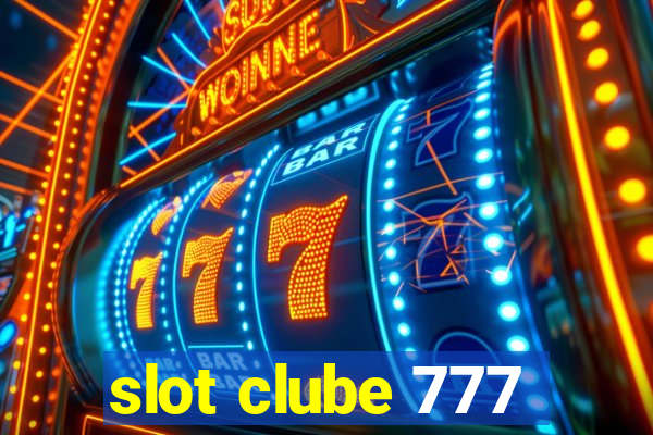 slot clube 777