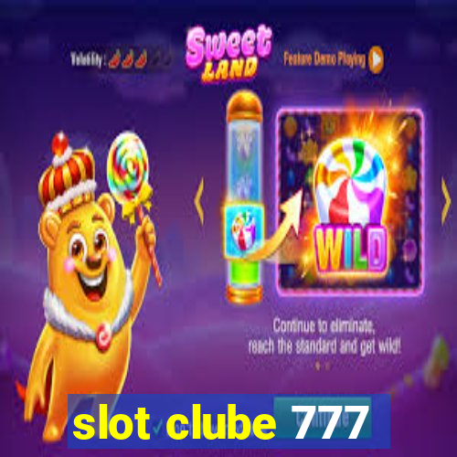 slot clube 777