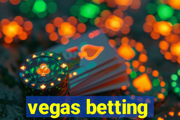 vegas betting