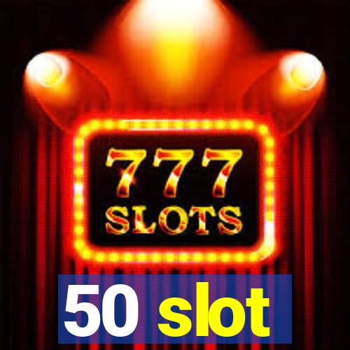 50 slot