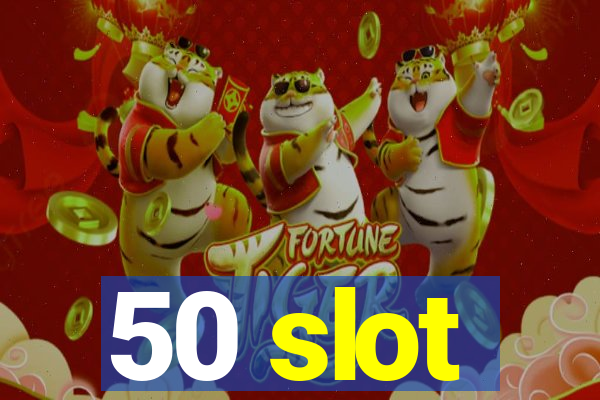 50 slot