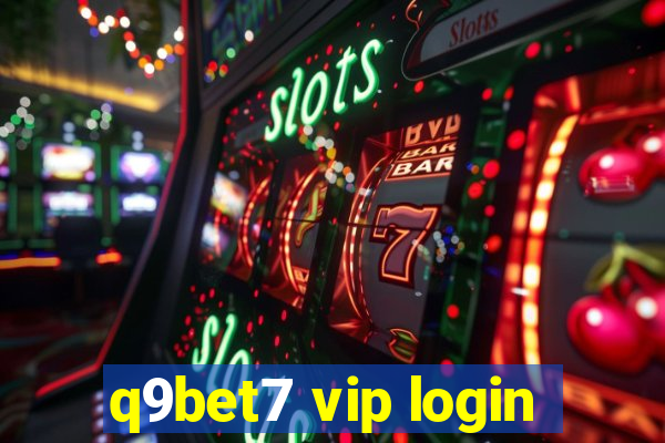 q9bet7 vip login