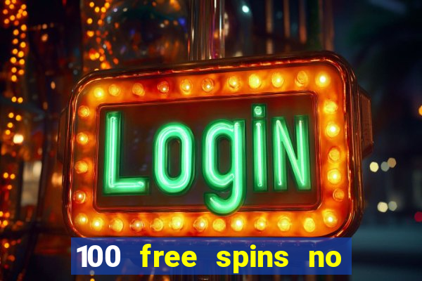 100 free spins no deposit at a uk casino