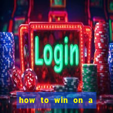 how to win on a slot machine in a casino