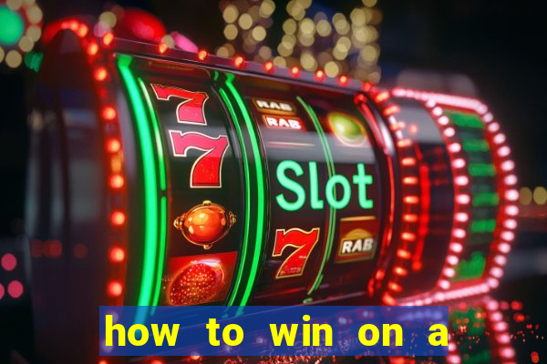 how to win on a slot machine in a casino