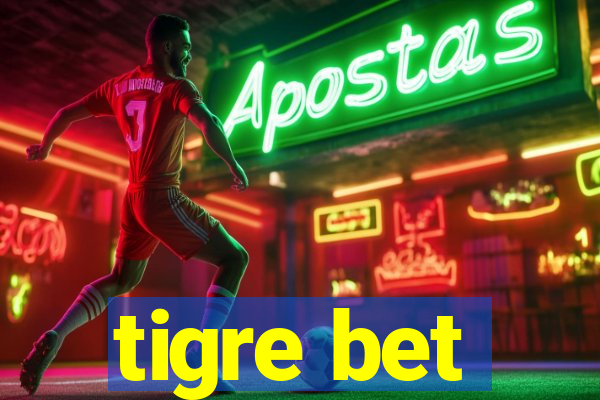 tigre bet