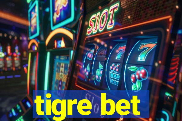 tigre bet