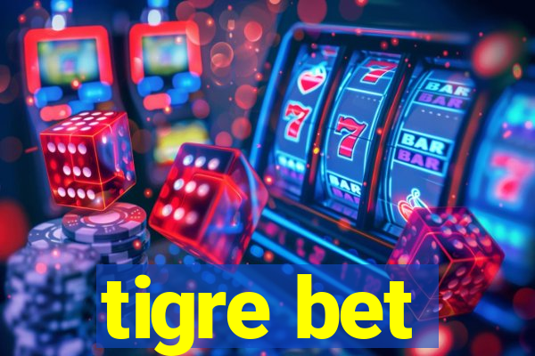 tigre bet