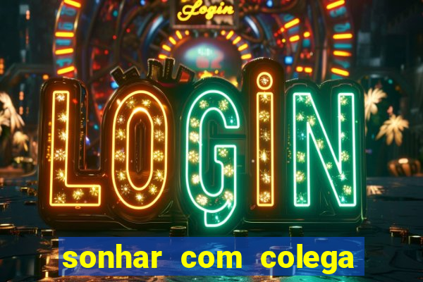 sonhar com colega de trabalho jogo do bicho