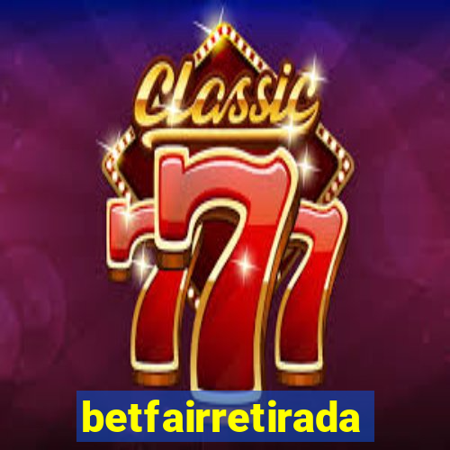 betfairretirada