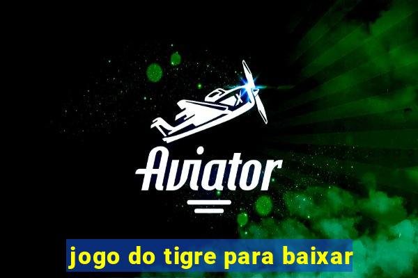 jogo do tigre para baixar