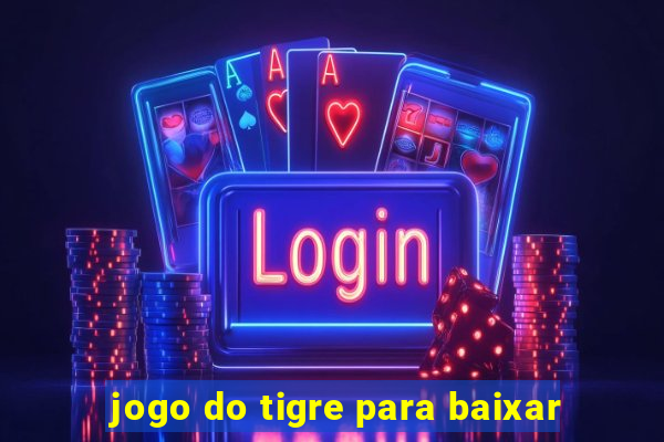 jogo do tigre para baixar