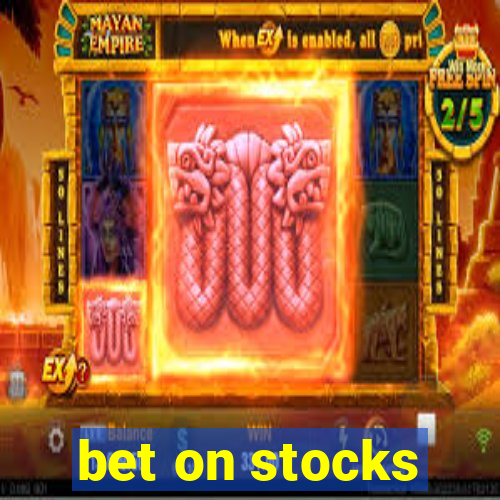 bet on stocks