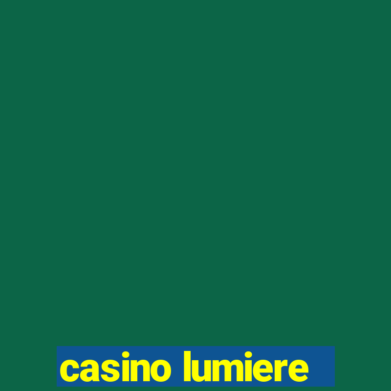 casino lumiere