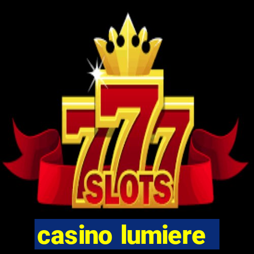 casino lumiere