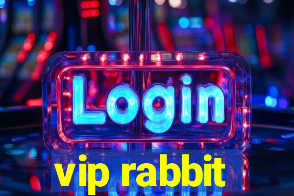 vip rabbit