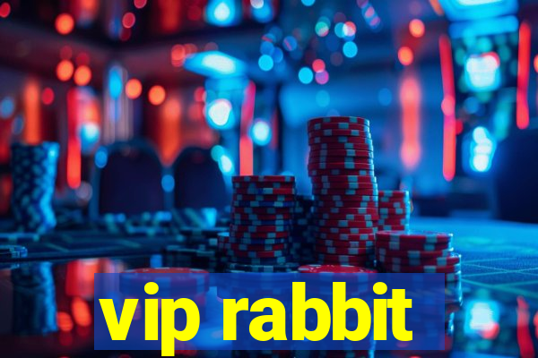 vip rabbit