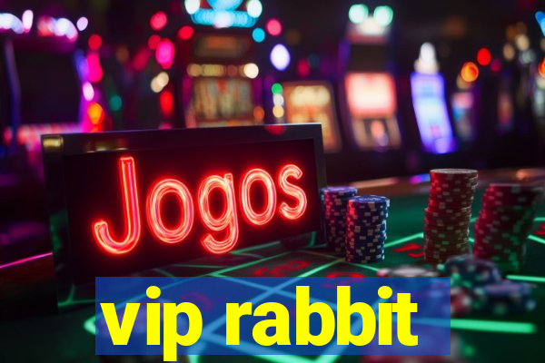 vip rabbit