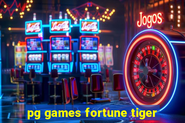 pg games fortune tiger