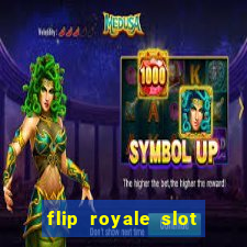 flip royale slot free play