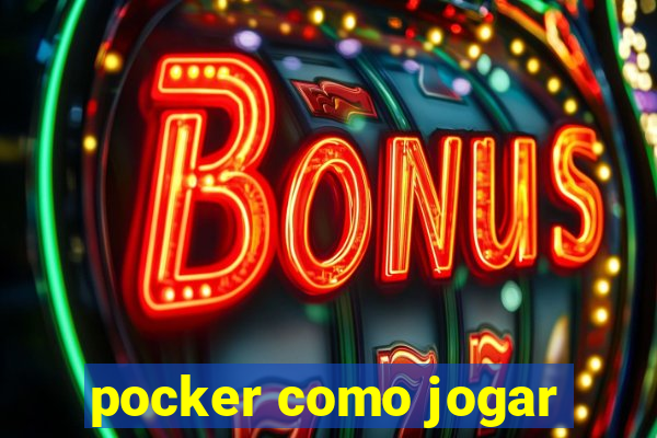 pocker como jogar