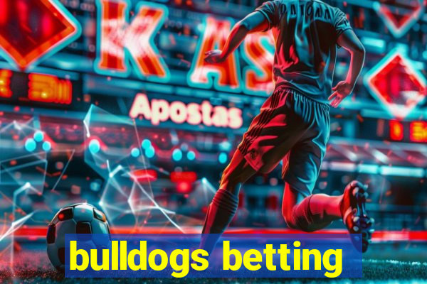 bulldogs betting