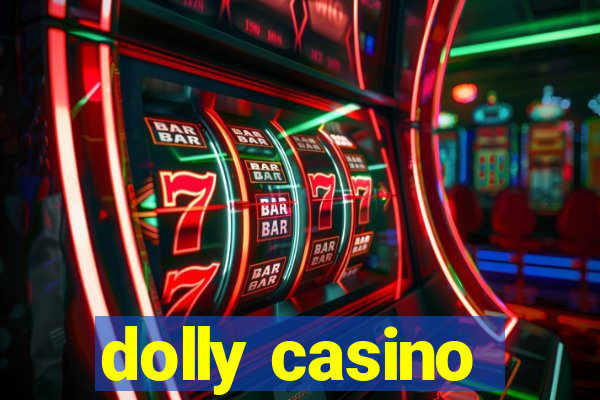 dolly casino