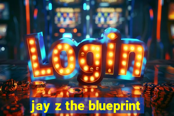 jay z the blueprint