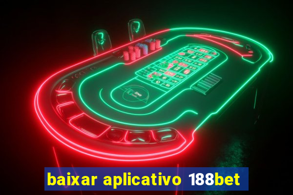 baixar aplicativo 188bet