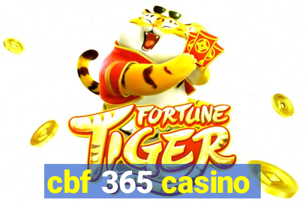 cbf 365 casino