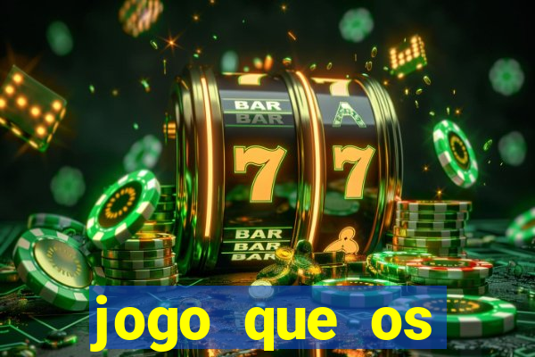 jogo que os famosos est茫o jogando para ganhar dinheiro