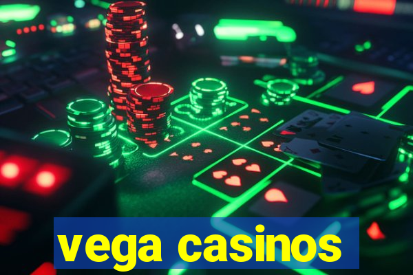 vega casinos