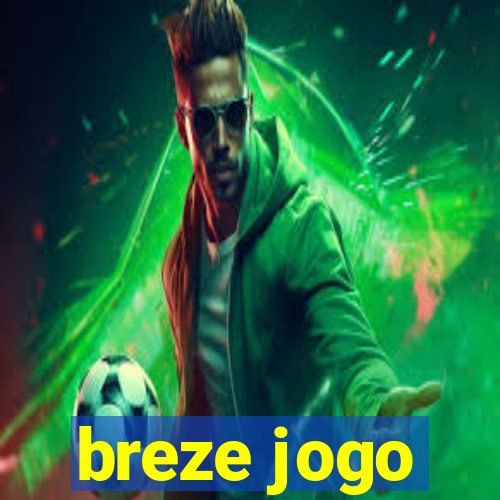 breze jogo