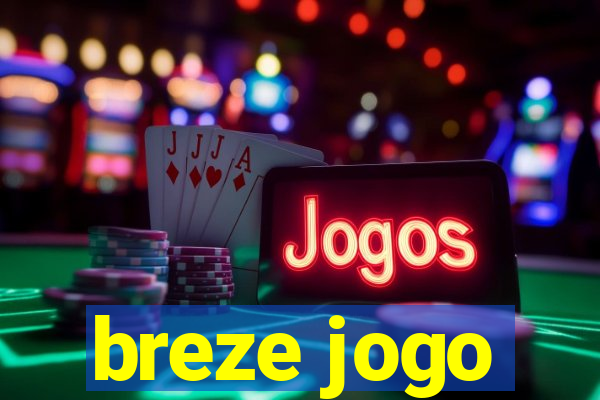 breze jogo