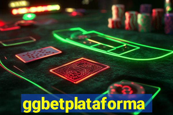 ggbetplataforma