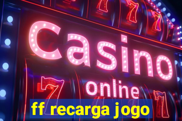 ff recarga jogo